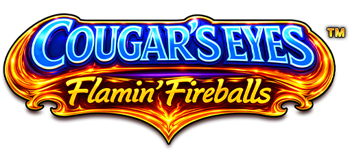 Cougar’s Eyes Flamin Fireballs